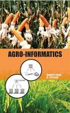 Agro-Informatics (eBook, ePUB) Agro-Informatics (eBook, ePUB)