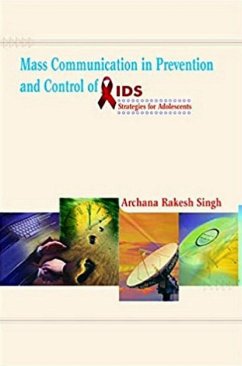 Mass Communication in Prevention and Control of AIDS: Strategies for Adolescents (eBook, ePUB) - Singh, Archana Rakesh
