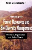 Planning For Forest Resources and Bio Diversity Management: Principles, Organization and Methodology (eBook, ePUB) Planning For Forest Resources and Bio Diversity Management: Principles, Organization and Methodology (eBook, ePUB)