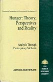 Hunger: Theory, Perspectives and Reality (Analysis Through Participatory Methods) Community Perspectives in Environment and Development (eBook, ePUB)