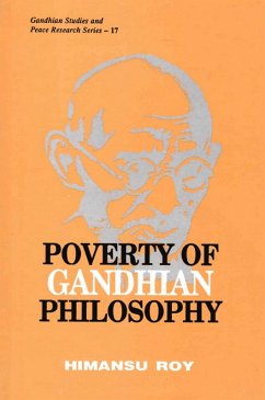 Poverty of Gandhian Philosophy (Gandhian Studies and Peace Research Series-17) (eBook, ePUB) - Roy, Himansu