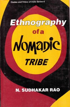 Ethnography Of A Nomadic Tribe A Study Of Yanadi (eBook, ePUB) - Rao, N. Sudhakar