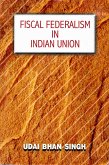 Fiscal Federalism in Indian Union (eBook, ePUB)