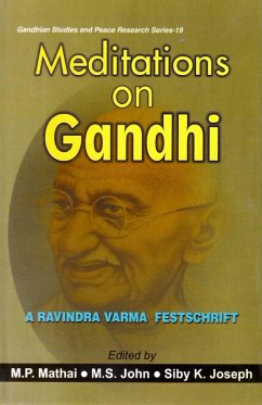 Meditations on Gandhi: A Ravindra Varma Festschrift (Gandhian Studies and Peace Research Series -19) (eBook, ePUB) - Mathai, M. P.; John, M. S.; Joseph, Siby K.