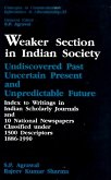Weaker Section in Indian Society: Undiscovered Past, Uncertain Present and Unpredictable Future Index to Writings in Indian Scholarly Journals and 10 National Newspapers Classified under 1500 Descriptors 1886-1990 (eBook, ePUB) Weaker Section in Indian Society: Undiscovered Past, Uncertain Present and Unpredictable Future Index to Writings in Indian Scholarly Journals and 10 National Newspapers Classified under 1500 Descriptors 1886-1990 (eBook, ePUB)