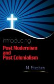 Introducing Post Modernism and Post Colonialism (eBook, ePUB) Introducing Post Modernism and Post Colonialism (eBook, ePUB)