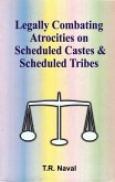 Legally Combating Atrocities on Scheduled Castes and Scheduled Tribes (eBook, ePUB)