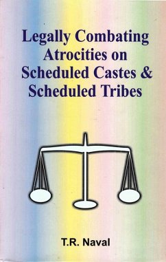 Cover Legally Combating Atrocities on Scheduled Castes and Scheduled Tribes (eBook, ePUB)