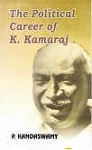 Political Career of K. Kamaraj: A Study in the Politics of Tamilnadu (1920-1975) (eBook, ePUB)