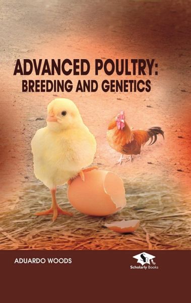 Advanced Poultry: (Breeding And Genetics) (eBook, ePUB)