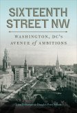 Sixteenth Street NW (eBook, ePUB)