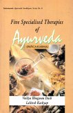 Five Specialised Therapies of Ayurveda (Panca-Karma): Based on Ayurveda Saukhyam of Todarananda (Todar?nanda-Ayurveda Saukhyam Series No.8) (eBook, ePUB) Five Specialised Therapies of Ayurveda (Panca-Karma): Based on Ayurveda Saukhyam of Todarananda (Todar?nanda-Ayurveda Saukhyam Series No.8) (eBook, ePUB)
