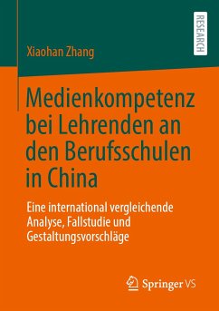 Medienkompetenz bei Lehrenden an den Berufsschulen in China (eBook, PDF) - Zhang, Xiaohan