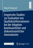 Empirische Studien zur Evaluation von Qualitätsinformationen bei der Adoption kontinuierlicher und diskontinuierlicher Innovationen (eBook, PDF)