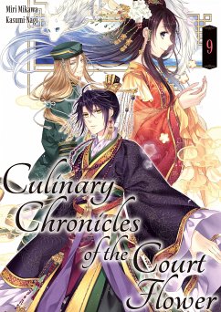 Culinary Chronicles of the Court Flower: Volume 9 (eBook, ePUB) - Mikawa, Miri