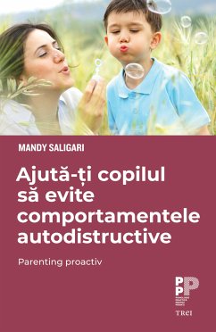 Ajuta-ti copilul sa evite comportamentele autodistructive (eBook, ePUB) - Saligari, Mandy