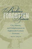 Berlin's Forgotten Future (eBook, ePUB)