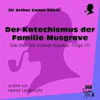 Der Katechismus der Familie Musgrave (Die Sherlock Holmes Klassiker, Folge 17) (MP3-Download)