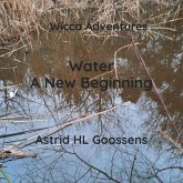 Water - A New Beginning (Wicca Adventures, #1) (eBook, ePUB)