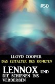 Lennox und die Schienen ins Verderben: Das Zeitalter des Kometen 50 (eBook, ePUB)