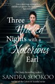 Three Wicked Nights with a Notorious Earl (eBook, ePUB) Three Wicked Nights with a Notorious Earl (eBook, ePUB)