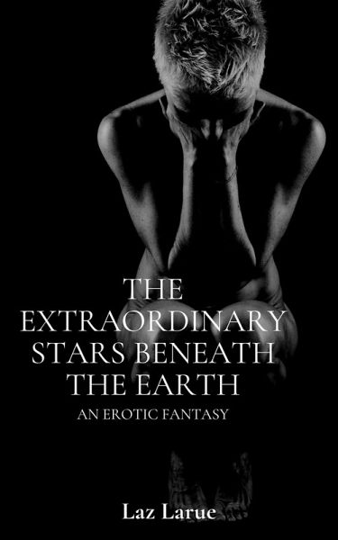 The Extraordinary Stars Beneath the Earth (eBook, ePUB)