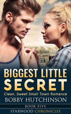 Biggest Little Secret (Starwood Chronicles) (eBook, ePUB) - Hutchinson, Bobby