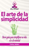 El arte de la simplicidad (Zen Attitude) (eBook, ePUB)