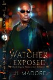 Watcher Exposed: Dark Angels Paranormal Romance (Watchers of the Gray, #8) (eBook, ePUB)