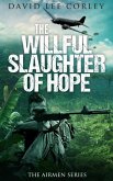 The Willful Slaughter of Hope (The Airmen Series, #9) (eBook, ePUB)
