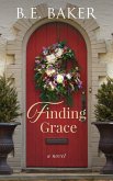 Finding Grace (The Finding Home Series, #1) (eBook, ePUB) Finding Grace (The Finding Home Series, #1) (eBook, ePUB)