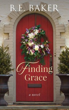 Finding Grace (The Finding Home Series, #1) (eBook, ePUB) - Baker, B. E.