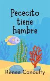 Pececito tiene hambre (Spanish) (eBook, ePUB)