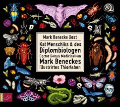 Kat Menschiks und des Diplom-Biologen Doctor Rerum Medicinalium Mark Beneckes Illustrirtes Thierleben / Kat Menschiks Lieblingsbücher Bd.9 (Restauflage) - Benecke, Mark;Menschik, Kat