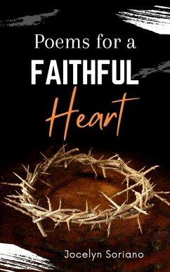 Poems For a Faithful Heart (eBook, ePUB) - Soriano, Jocelyn