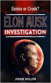Elon Musk Investigation: Genius or Crook? (eBook, ePUB)