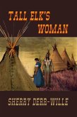 Tall Elk's Woman (The Quade Series, #4) (eBook, ePUB)