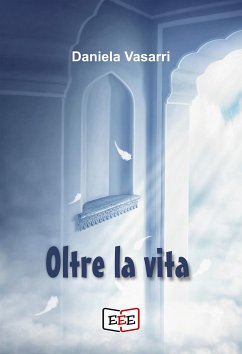 Oltre la vita (eBook, ePUB) - Vasarri, Daniela