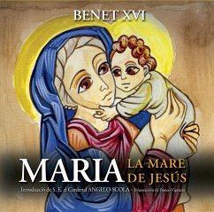 Maria, la mare de Jesús - Benedicto Xvi - Papa - Xvi, Papa; Benet XVI