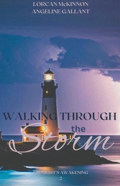Walking Through The Storm - McKinnon, Lorcan; Gallant, Angeline