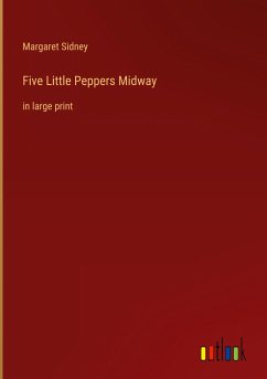 Five Little Peppers Midway - Sidney, Margaret