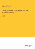 Travels in Europe, Egypt, Arabia Petraea, Palestine and Syria