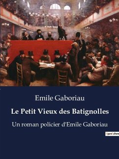 Le Petit Vieux des Batignolles - Gaboriau, Emile