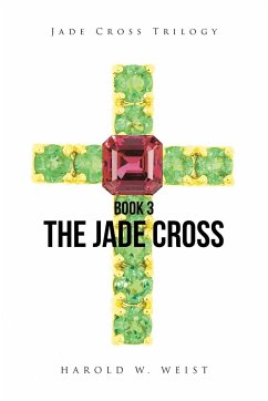 The Jade Cross - Weist, Harold W.