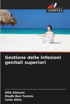 Gestione delle infezioni genitali superiori - Slimani, Olfa;Ben Temim, Riadh;Attia, Leila