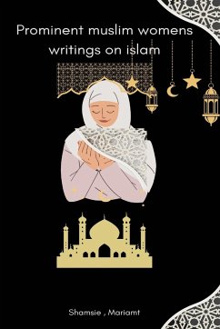 Prominent muslim womens writings on islam - Shamsie, Mariam
