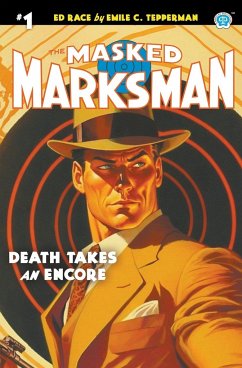 The Masked Marksman #1 - Tepperman, Emile C.