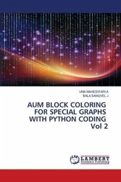AUM BLOCK COLORING FOR SPECIAL GRAPHS WITH PYTHON CODING Vol 2