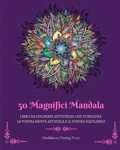 50 Magnifici Mandala - Press, Mindfulness Printing