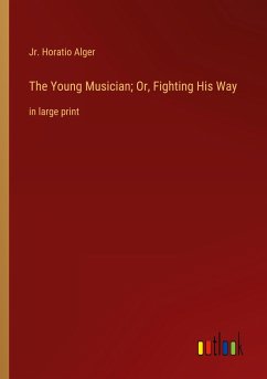 The Young Musician; Or, Fighting His Way